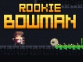 Lojë Rookie Bowman në internet