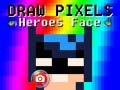 Lojë Vizato Fytyrë e Heronjve Pixel në internet