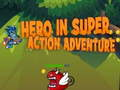 Lojë Heroi në Super Veprimin Aventurë në internet