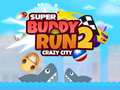 Lojë Super Buddy Run 2 Qyteti Çmendur në internet