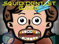 Lojë Lojë Dentisti Squid në internet