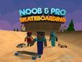 Lojë Noob dhe Pro Skateboarding në internet