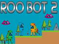 Lojë Roo Bot 2 në internet