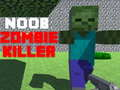 Lojë Noob: Vrasësi i Zombive në internet