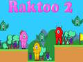 Lojë Raktoo 2 në internet