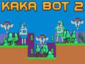 Lojë Kaka Bot 2 në internet