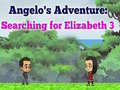 Lojë Adventura e Angelos: Duke kërkuar Elizabeth 3 në internet
