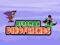 Lojë Afroman Miqtë Dino në internet