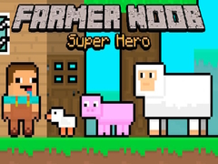 Lojë Fermer Noob Super Hero në internet
