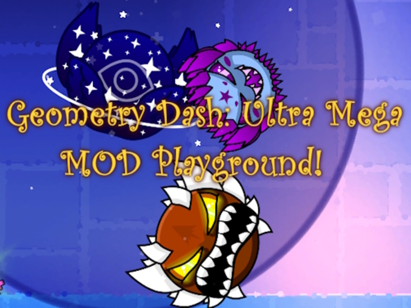 Lojë Geometry Dash: Ultra Mega Mod Playground! në internet